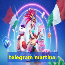 telegram martina